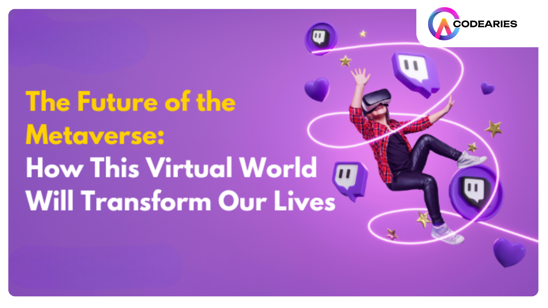 The Metaverse in 2034 How Virtual Real Estate will transform our lives