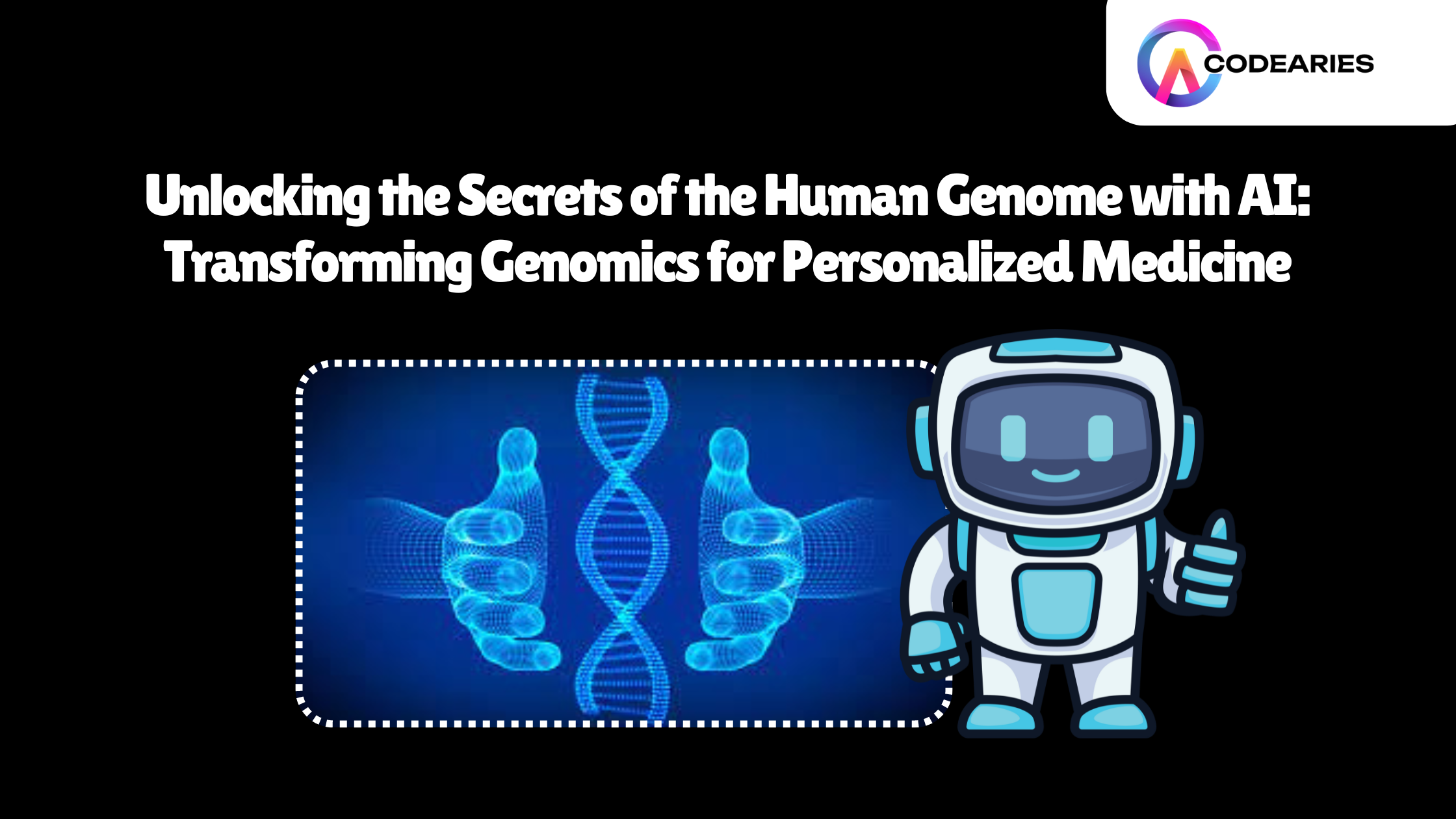 Unlocking the Secrets of the Human Genome with AI Transforming Genomics for Personalized Medicine