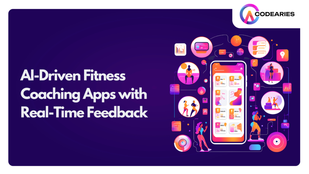 AI Driven_Fitness_Coaching_Apps_with_Real-Time_Feedback