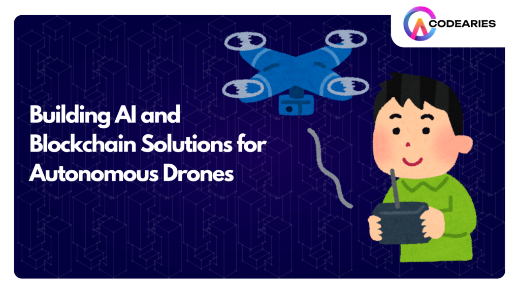 Building_AI_and_Blockchain_Solutions_for_Autonomous_Drones