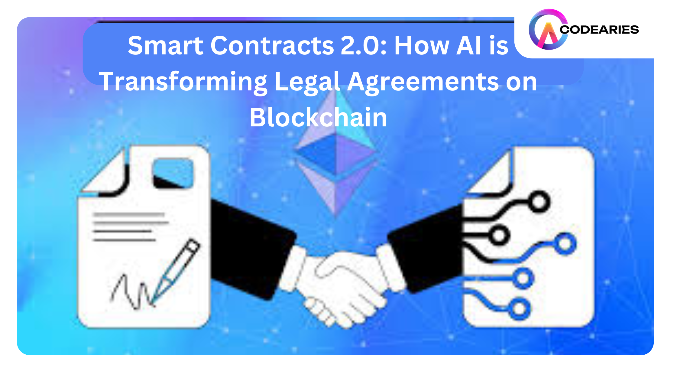 Smart Contracts 2.0: How AI is Transforming Legal Agreements on Blockchain