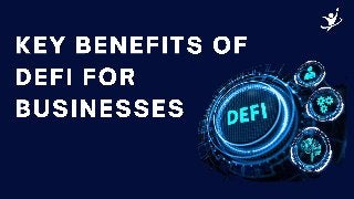 key benefits of DeFi for businesses.pptx