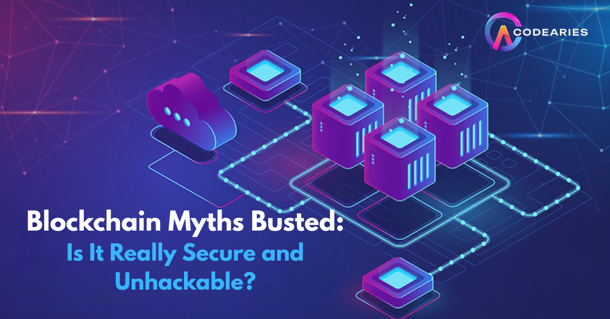 Blockchain Myths Busted: Is It Really Secure and Unhackable?