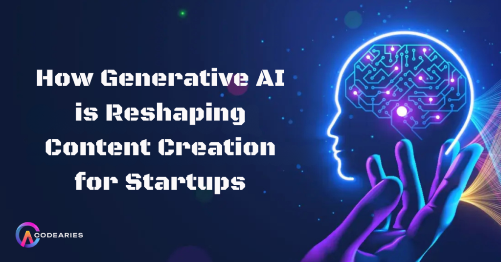 How Generative AI is Reshaping Content Creation for Startups