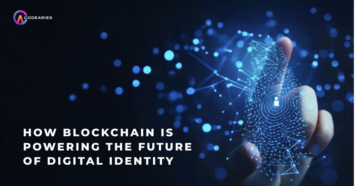 How Blockchain Is Powering the Future of Digital Identity