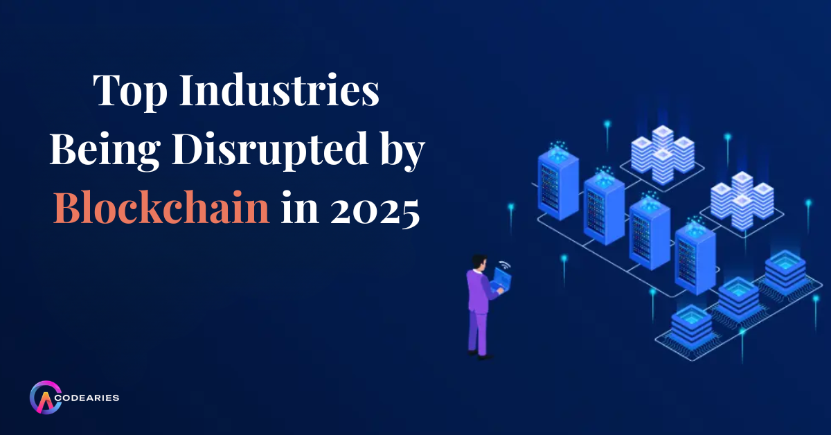 Top Industries Being Disrupted by Blockchain in 2025
