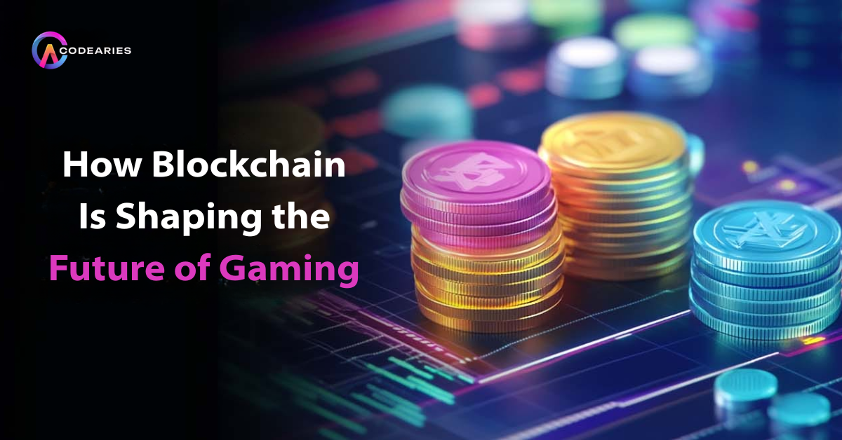How Blockchain Is Shaping the Future of Gaming