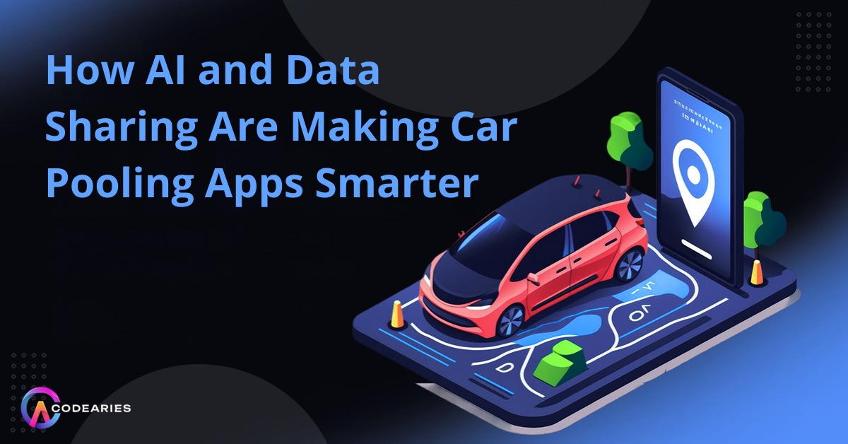 How AI and Data Sharing Are Making Car Pooling Apps Smarter