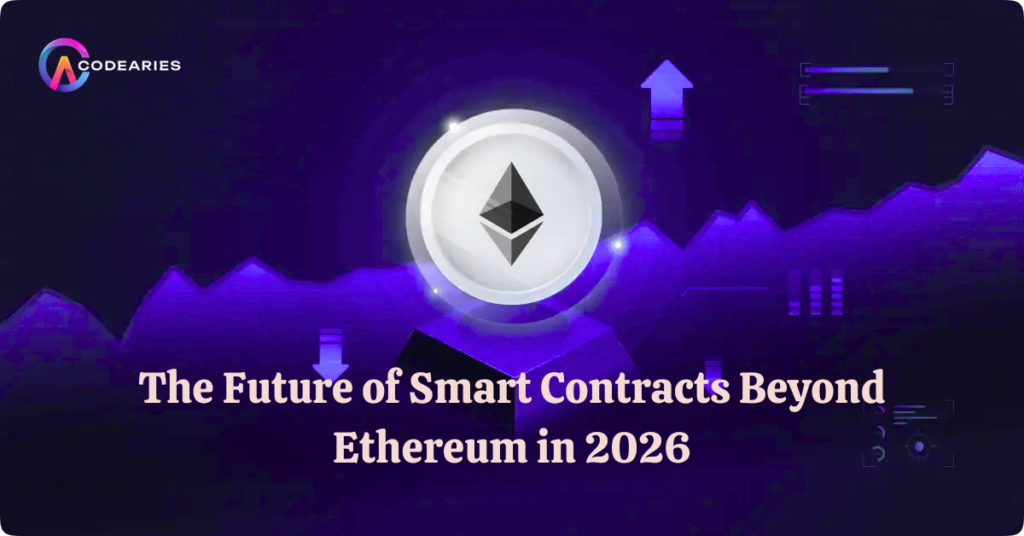 The Future of Smart Contracts Beyond Ethereum in 2026