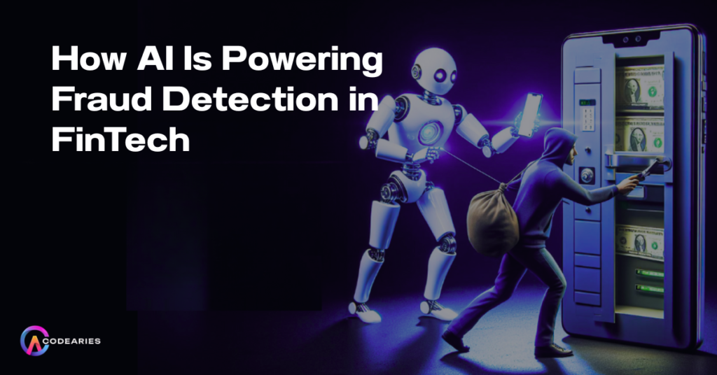 How AI Is Powering Fraud Detection in FinTech