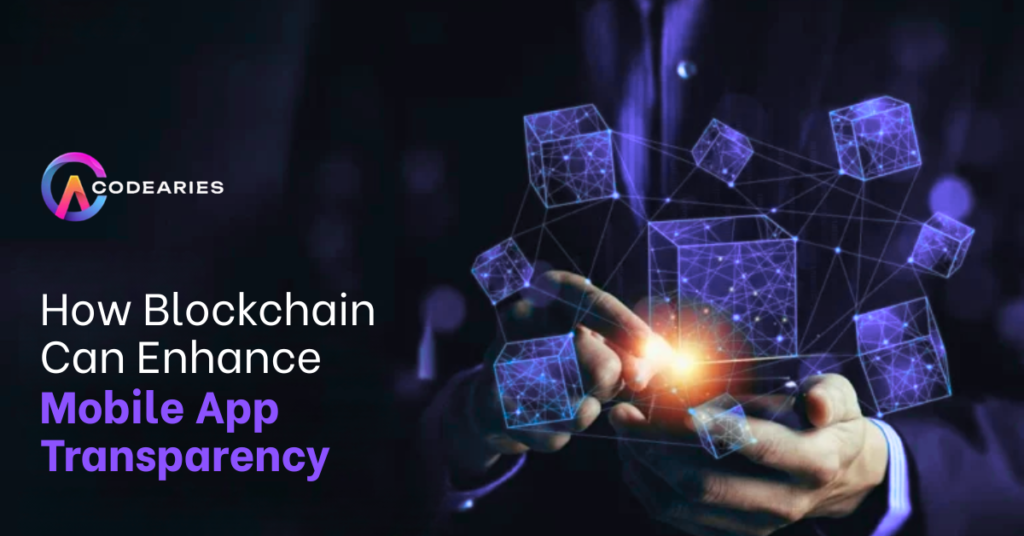 How Blockchain Can Enhance Mobile App Transparency