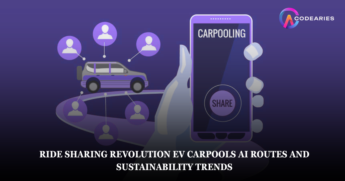 Ride Sharing Revolution EV Carpools AI Routes and Sustainability Trends