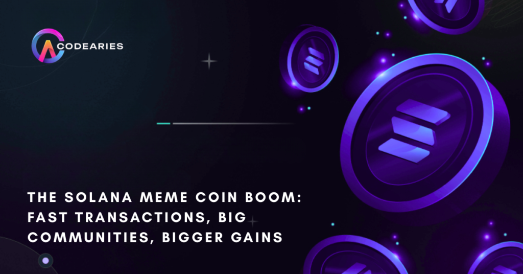The Solana Meme Coin Boom: Fast Transactions, Big Communities, Bigger Gains