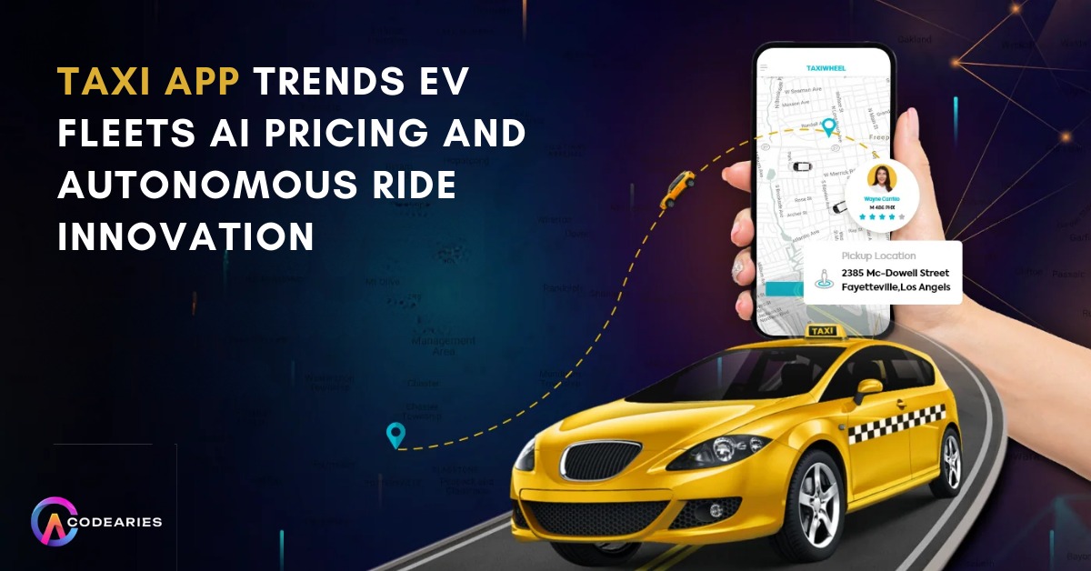 Taxi App Trends: EV Fleets, AI Pricing and Autonomous Ride Innovation