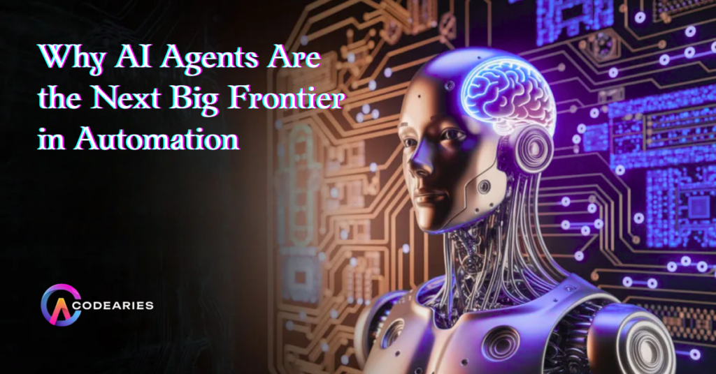 Why AI Agents Are the Next Big Frontier in Automation