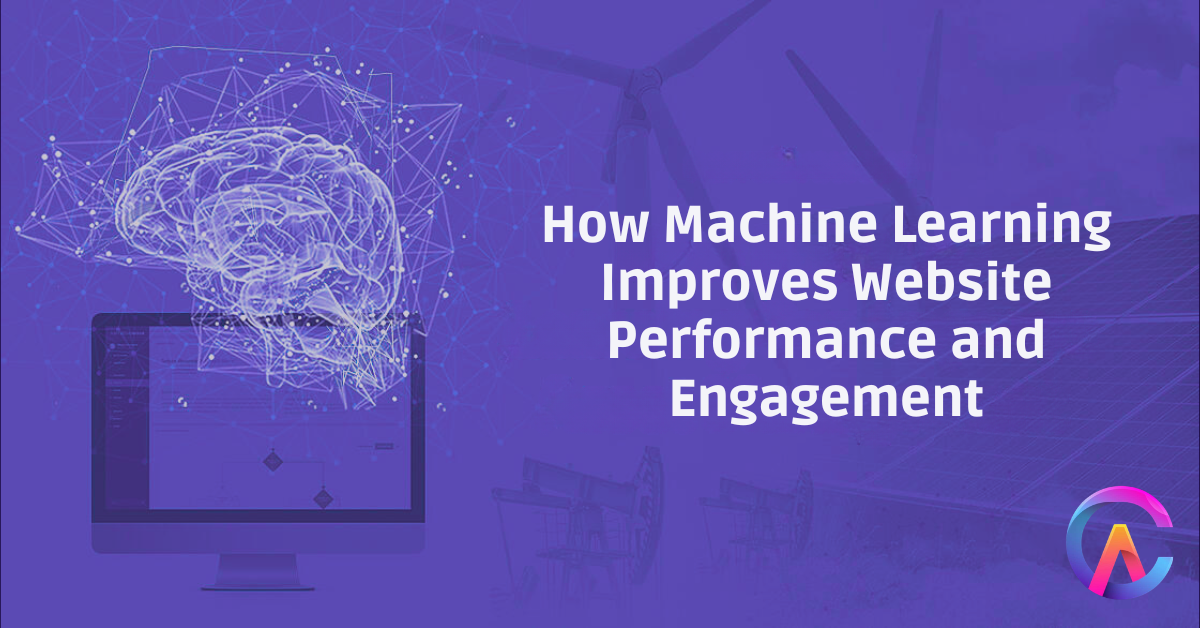 How Machine Learning Improves Website Performance and Engagement