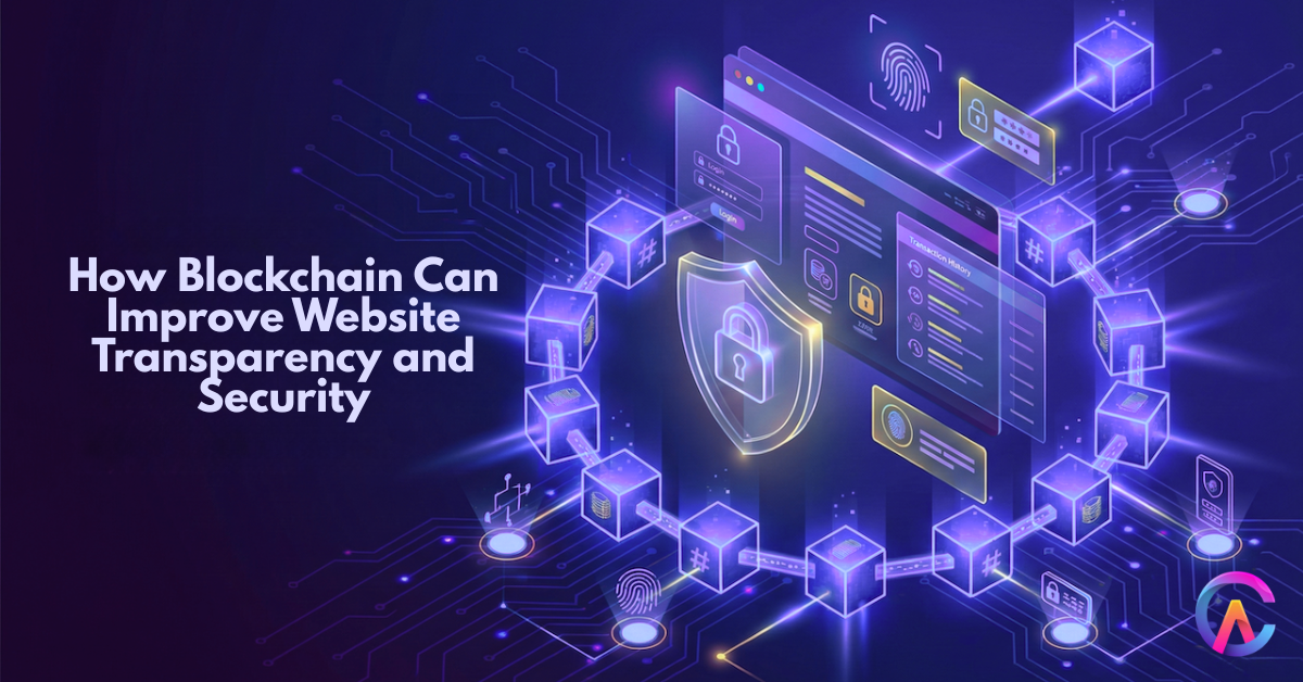 How Blockchain Can Improve Website Transparency and Security