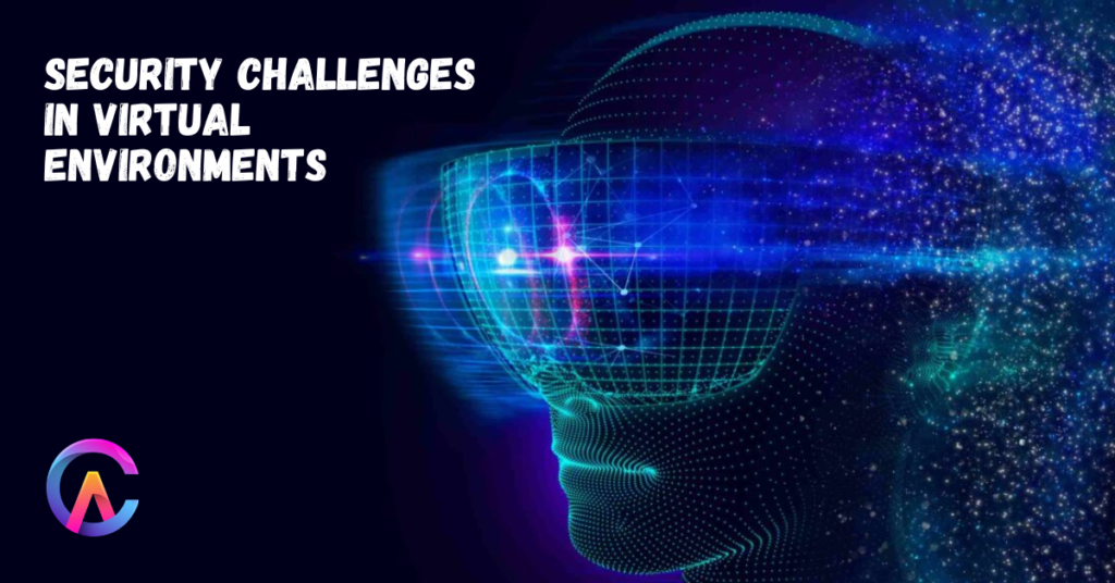 Security Challenges in Virtual Environments