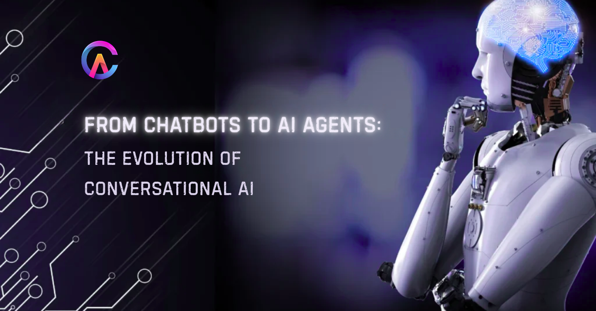 From Chatbots to AI Agents: The Evolution of Conversational AI
